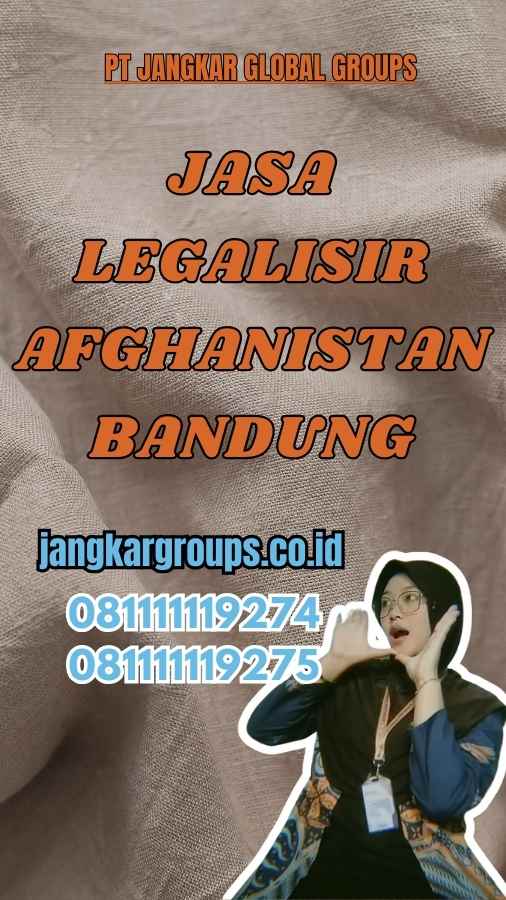 Jasa Legalisir Afghanistan Bandung