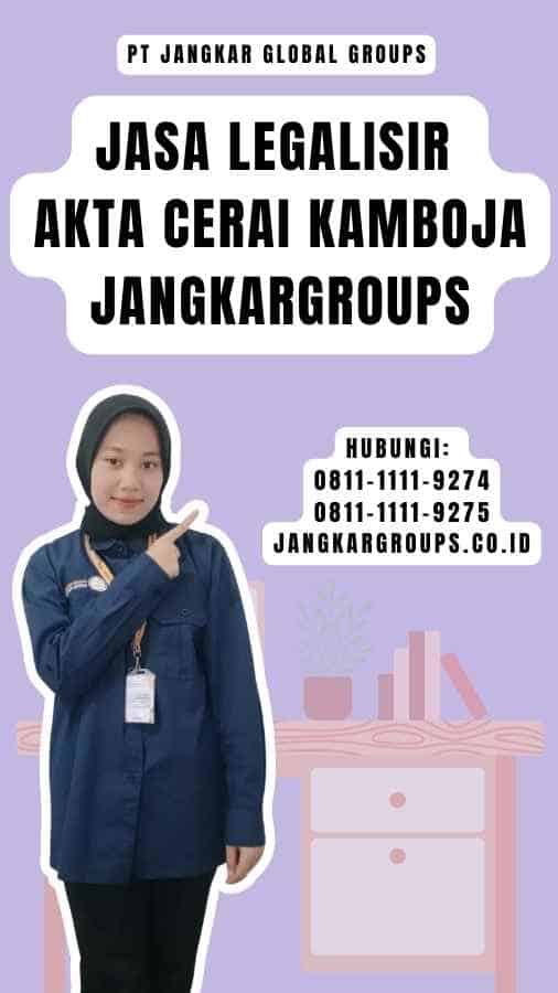 Jasa Legalisir Akta Cerai Kamboja Jangkargroups