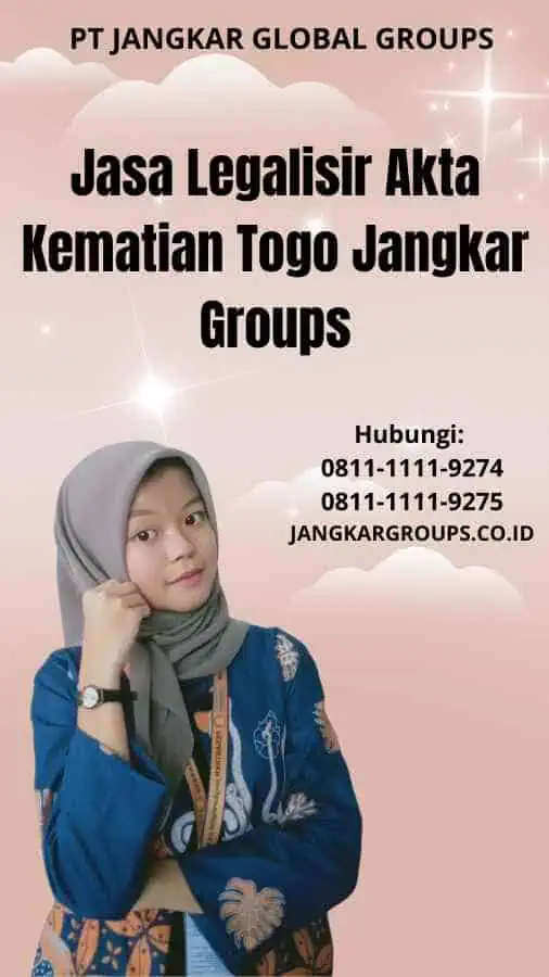 Jasa Legalisir Akta Kematian Togo Jangkar Groups