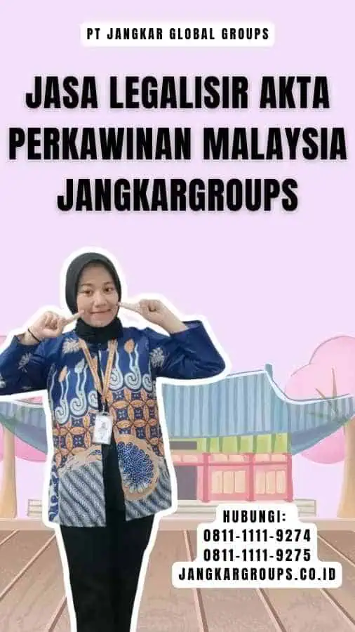 Jasa Legalisir Akta Perkawinan Malaysia Jangkargroups