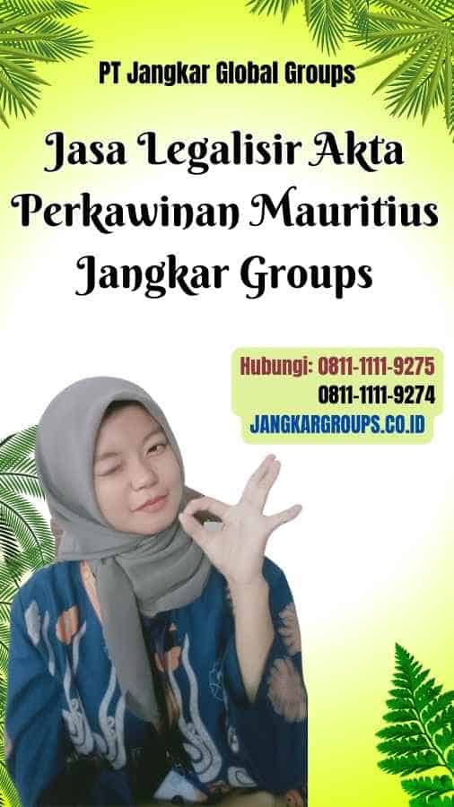 Jasa Legalisir Akta Perkawinan Mauritius Jangkar Groups