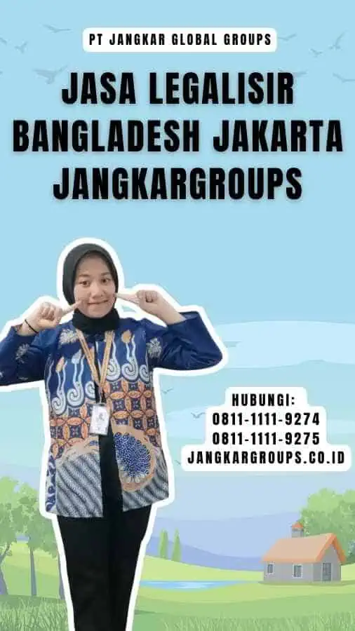 Jasa Legalisir Bangladesh Jakarta Jangkargroups