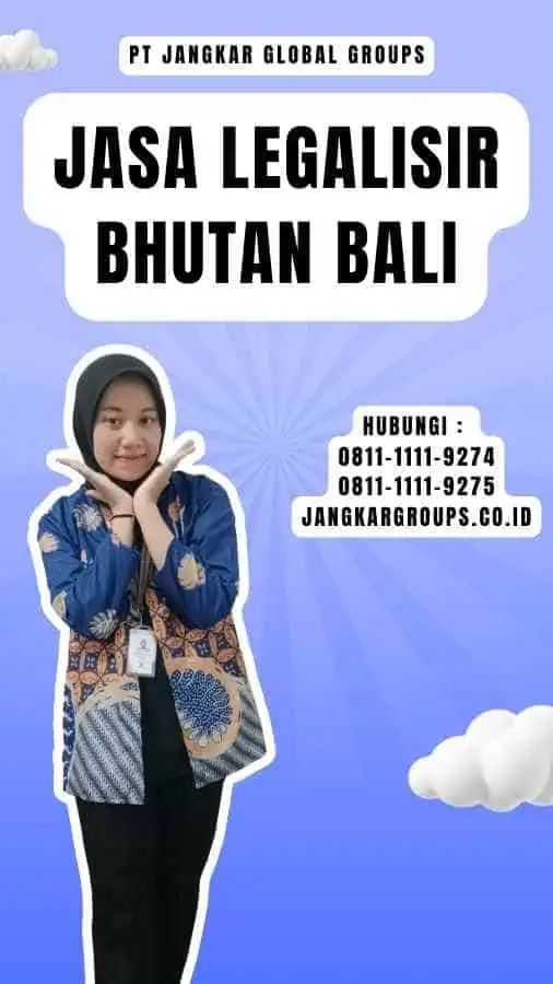 Jasa Legalisir Bhutan Bali