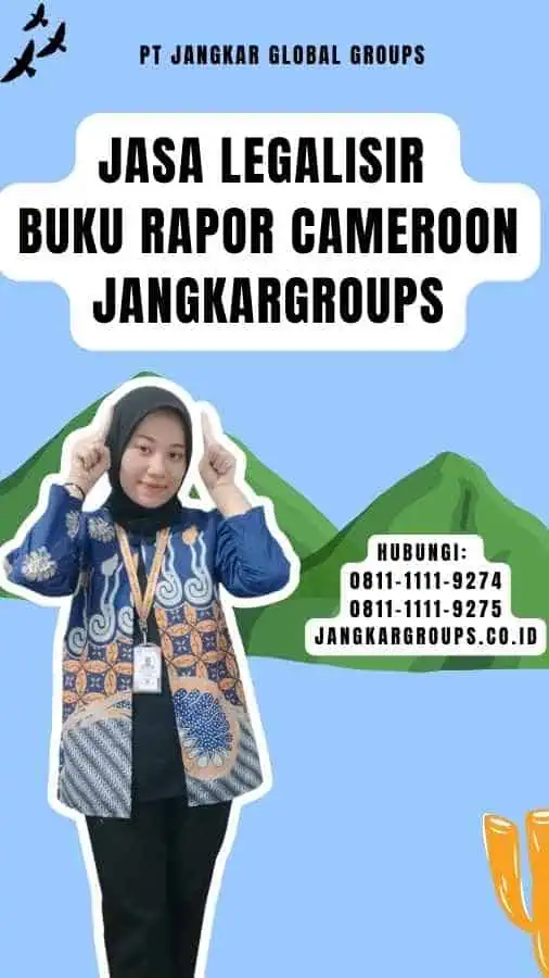 Jasa Legalisir Buku Rapor Cameroon Jangkargroups