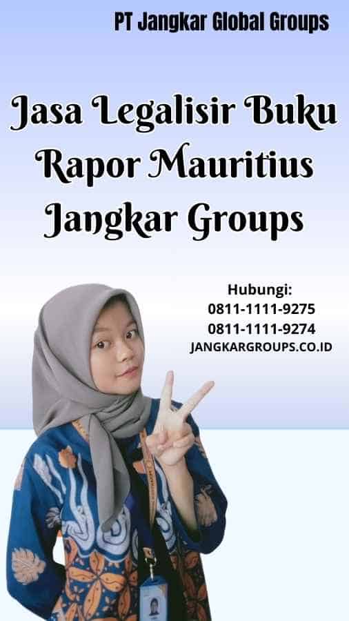 Jasa Legalisir Buku Rapor Mauritius Jangkar Groups