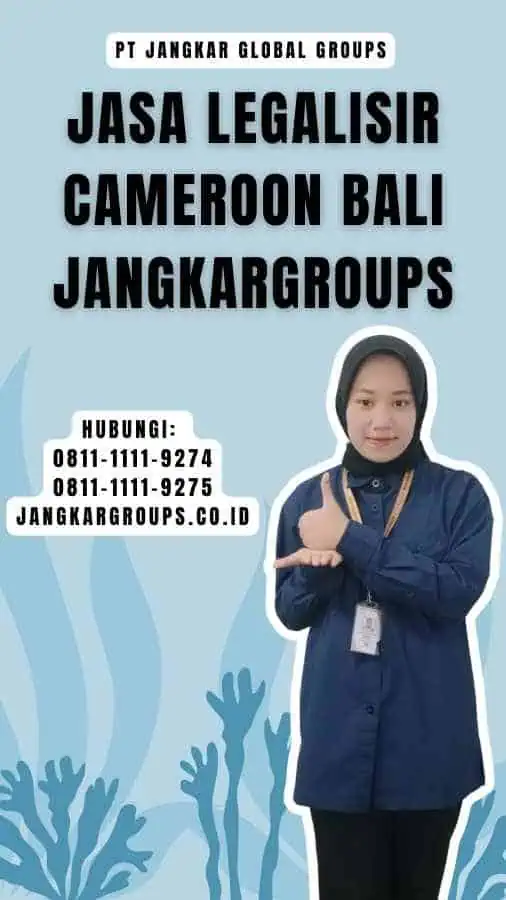 Jasa Legalisir Cameroon Bali Jangkargroups