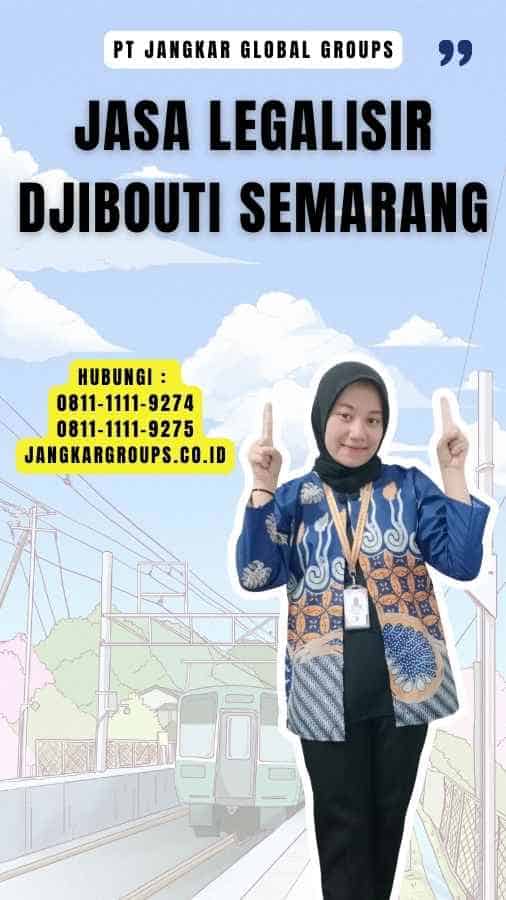 Jasa Legalisir Djibouti Semarang