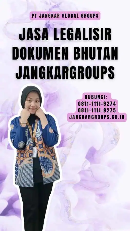 Jasa Legalisir Dokumen Bhutan Jangkargroups