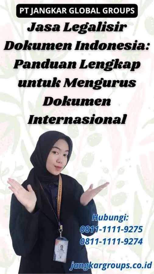 Jasa Legalisir Dokumen Indonesia: Panduan Lengkap untuk Mengurus Dokumen Internasional