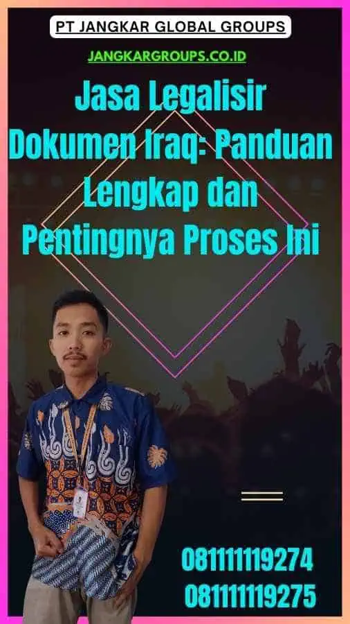 Jasa Legalisir Dokumen Iraq Panduan Lengkap dan Pentingnya Proses Ini