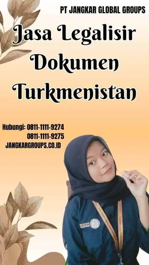 Jasa Legalisir Dokumen Turkmenistan