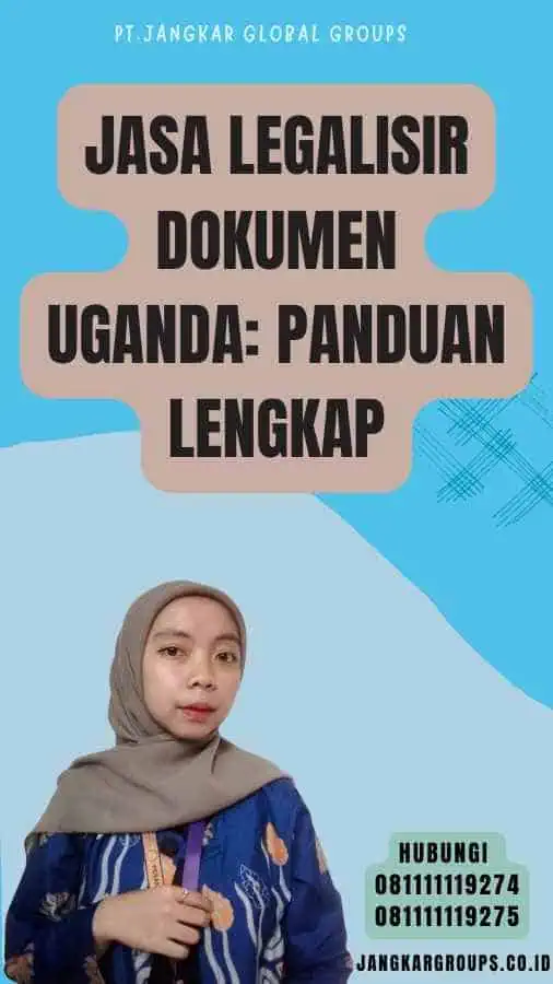 Jasa Legalisir Dokumen Uganda Panduan Lengkap