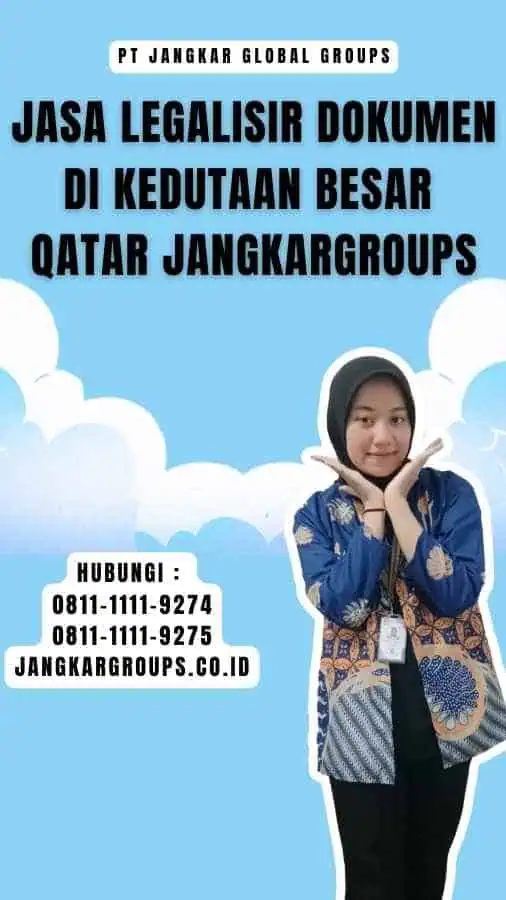 Jasa Legalisir Dokumen di Kedutaan Besar Qatar Jangkargroups