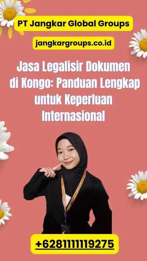 Jasa Legalisir Dokumen di Kongo: Panduan Lengkap untuk Keperluan Internasional