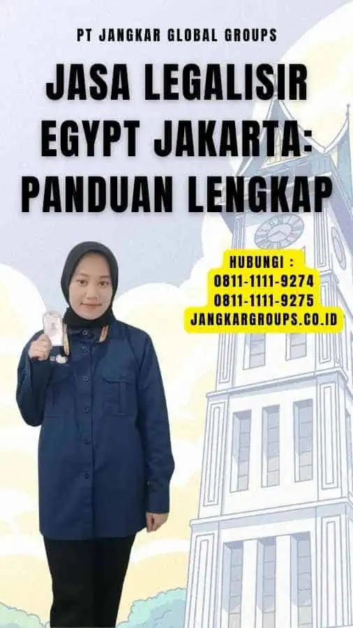 Jasa Legalisir Egypt Jakarta Panduan Lengkap