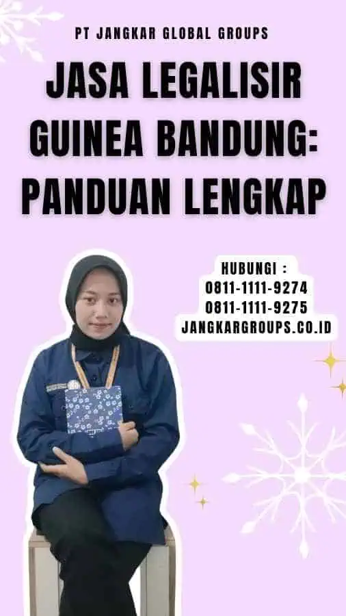 Jasa Legalisir Guinea Bandung Panduan Lengkap