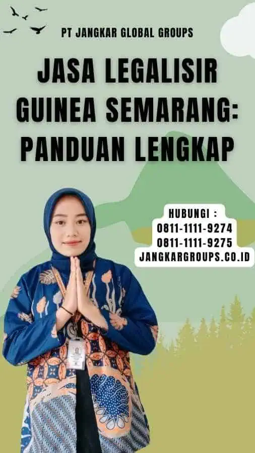 Jasa Legalisir Guinea Semarang Panduan Lengkap