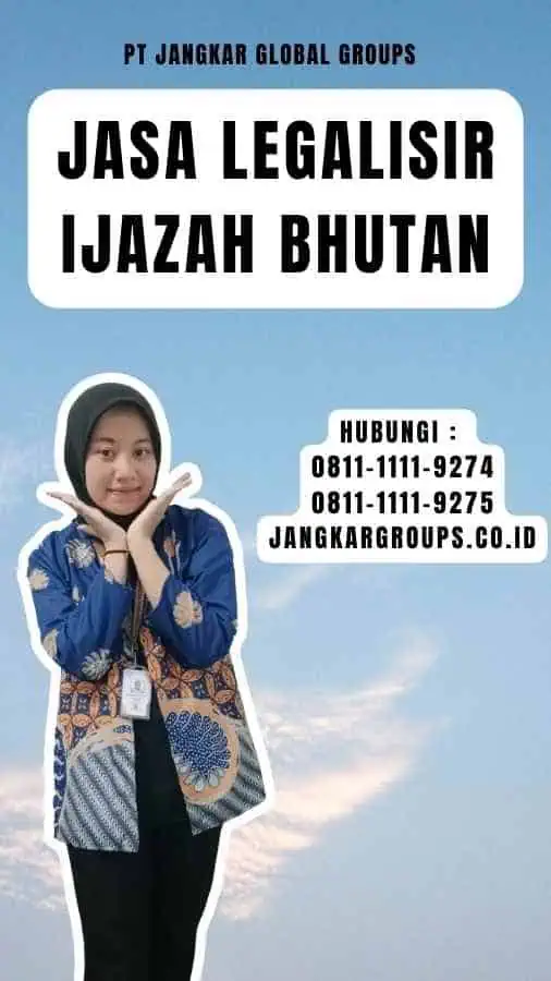 Jasa Legalisir Ijazah Bhutan