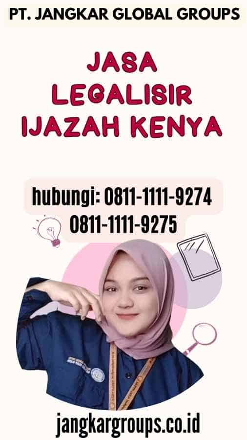 Jasa Legalisir Ijazah Kenya