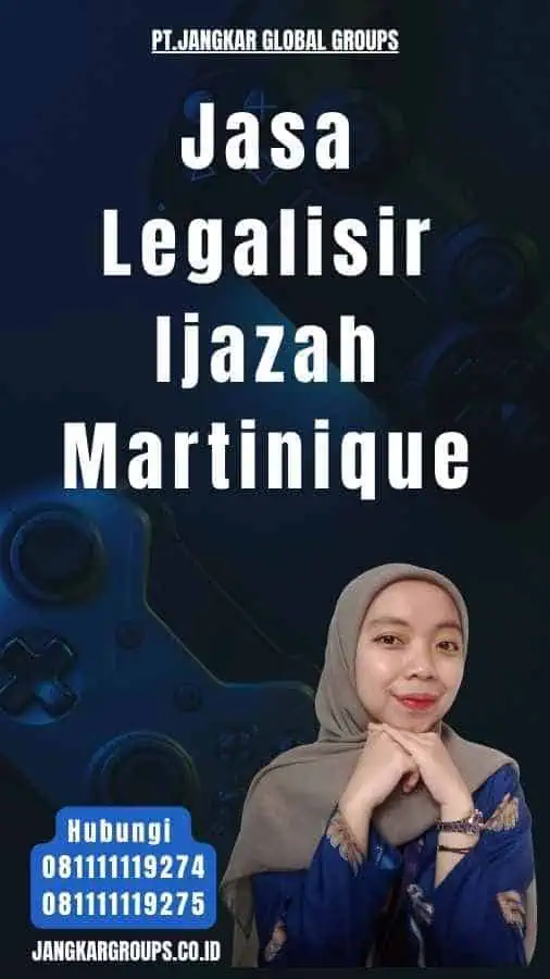 Jasa Legalisir Ijazah Martinique