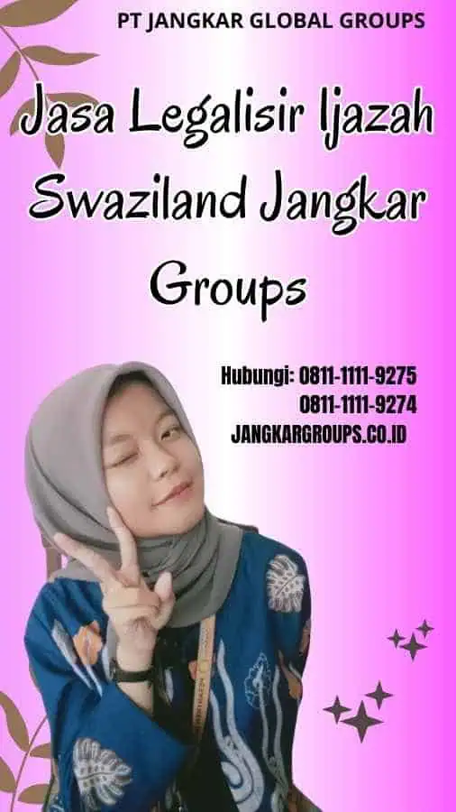 Jasa Legalisir Ijazah Swaziland Jangkar Groups