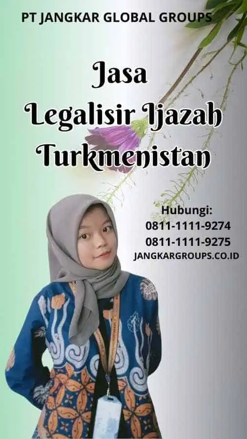 Jasa Legalisir Ijazah Turkmenistan