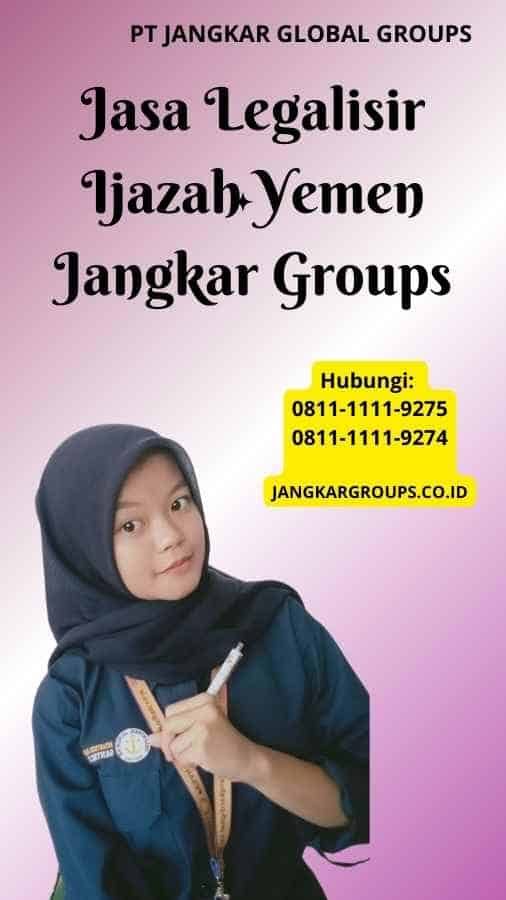 Jasa Legalisir Ijazah Yemen Jangkar Groups