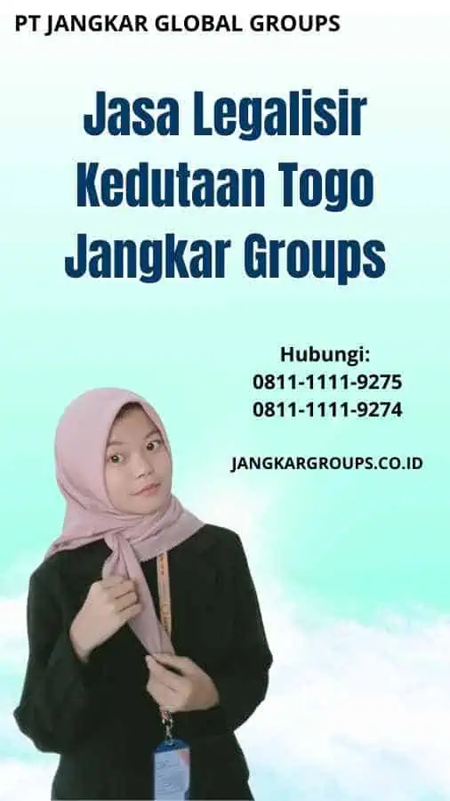 Jasa Legalisir Kedutaan Togo Jangkar Groups