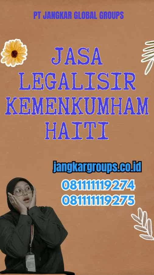 Jasa Legalisir Kemenkumham Haiti