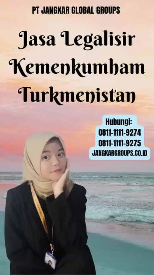 Jasa Legalisir Kemenkumham Turkmenistan