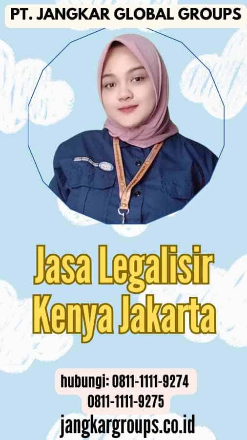 Jasa Legalisir Kenya Jakarta