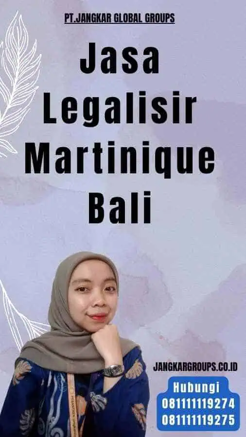 Jasa Legalisir Martinique Bali