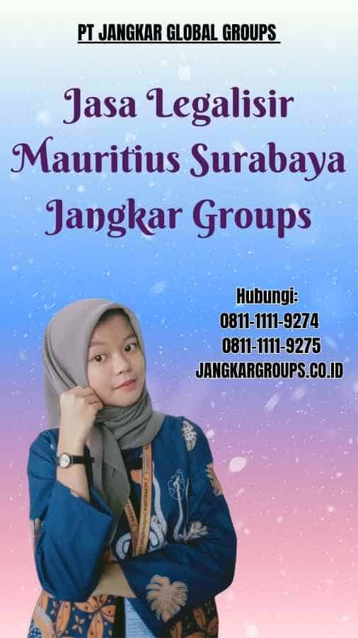 Jasa Legalisir Mauritius Surabaya Jangkar Groups