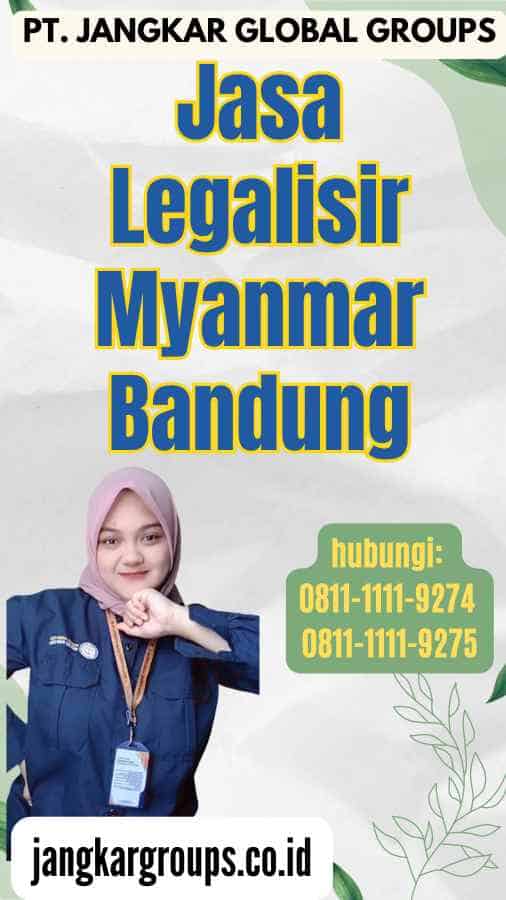 Jasa Legalisir Myanmar Bandung