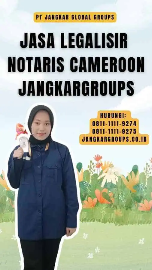 Jasa Legalisir Notaris Cameroon Jangkargroups