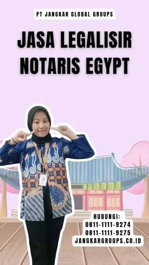 Jasa Legalisir Notaris Egypt