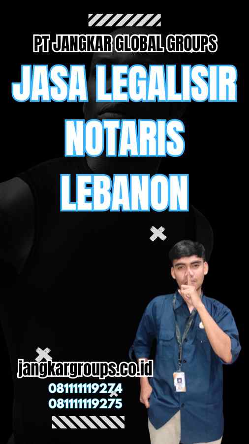 Jasa Legalisir Notaris Lebanon