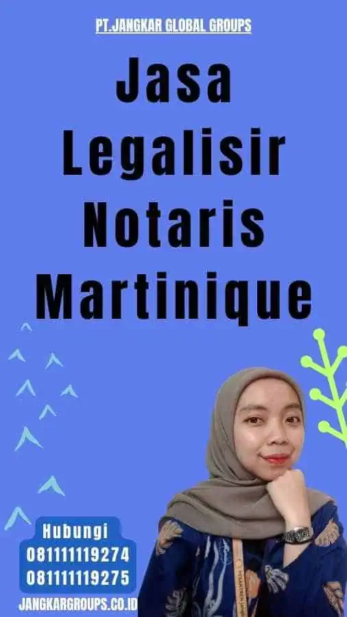 Jasa Legalisir Notaris Martinique