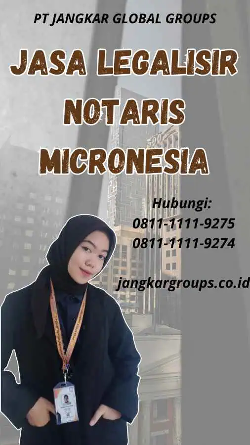 Jasa Legalisir Notaris Micronesia