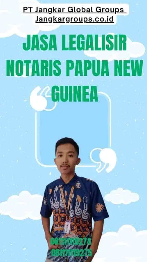 Jasa Legalisir Notaris Papua new guinea