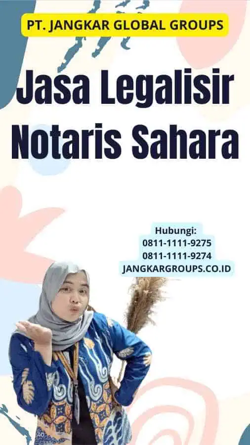 Jasa Legalisir Notaris Sahara