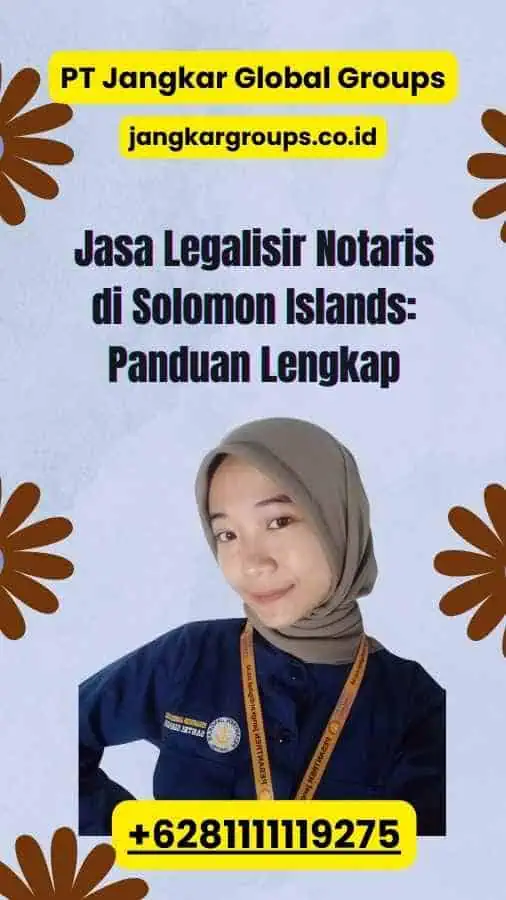 Jasa Legalisir Notaris di Solomon Islands: Panduan Lengkap