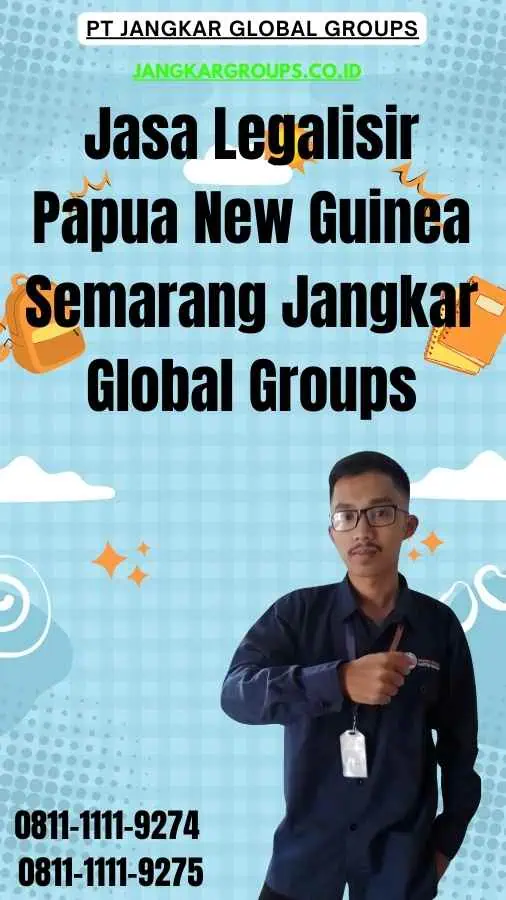 Jasa Legalisir PNG Semarang Jangkar Global Groups