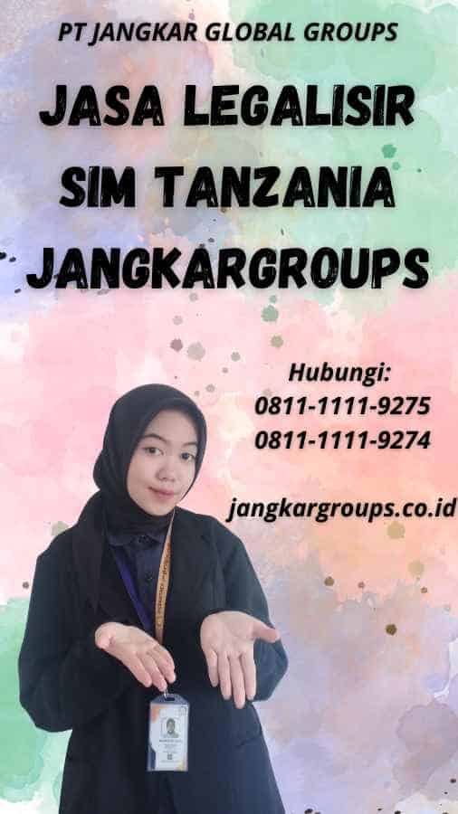 Jasa Legalisir SIM Tanzania Jangkargroups