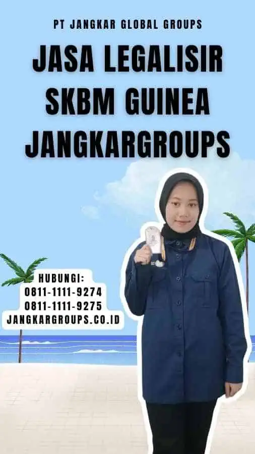 Jasa Legalisir SKBM Guinea Jangkargroups