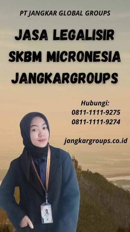 Jasa Legalisir SKBM Micronesia Jangkargroups