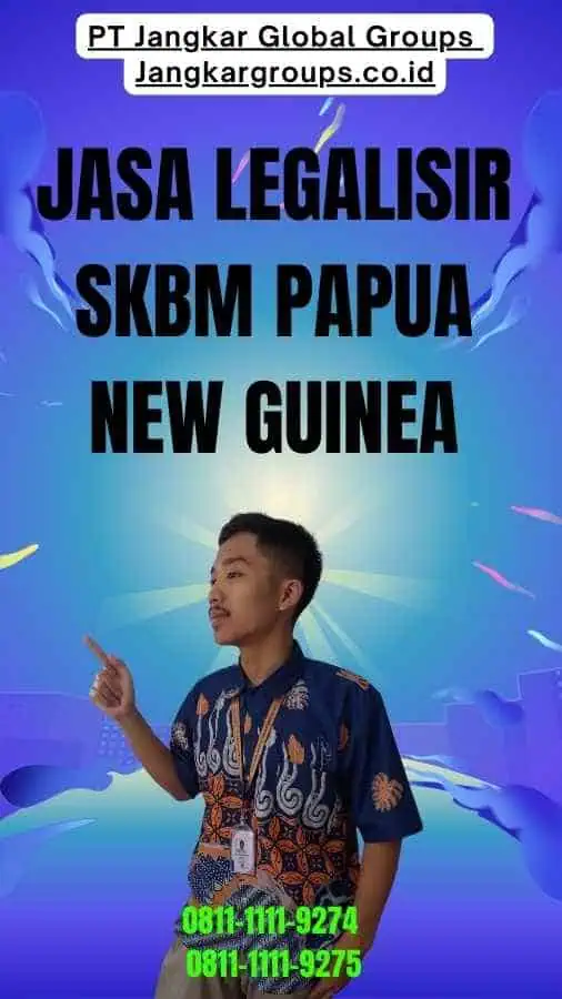 Jasa Legalisir SKBM Papua new guinea