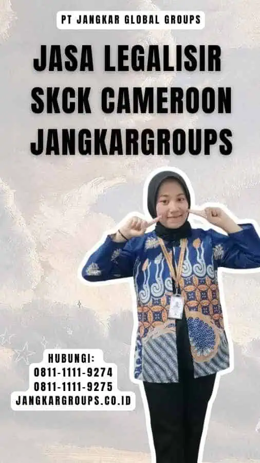 Jasa Legalisir SKCK Cameroon Jangkargroups