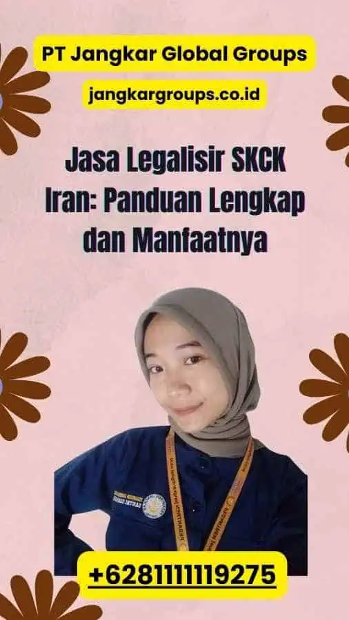 Jasa Legalisir SKCK Iran: Panduan Lengkap dan Manfaatnya