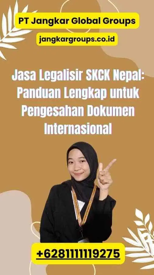 Jasa Legalisir SKCK Nepal: Panduan Lengkap untuk Pengesahan Dokumen Internasional